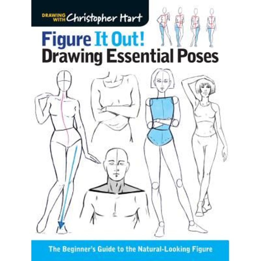 Figure It Out! Drawing Essential Poses: The Beginner's Guide to the Natural-Look